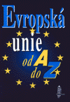 Evropská unie od A do Z (Mikeštík, A.) (česky)