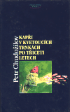 Kapři v kvetoucích trnkách po třiceti letech (Petr Chudožilov) (česky)