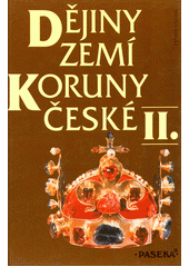 Dějiny zemí Koruny české II. (Pavel Bělina) (česky)