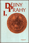 Dějiny Prahy I. (Pavel Bělina) (česky)