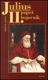 Julius II. - papež a bojovník (Shawová, Christine) (česky)