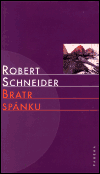 Bratr spánku (Schneider, Robert) (česky)