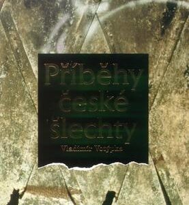 Příběhy české šlechty (Vladimír Votýpka) (česky)