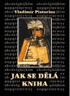 Jak se dělá kniha (Vladimír Pistorius) (česky)