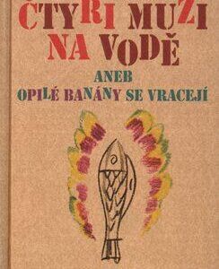 Čtyři muži na vodě (Petr Šabach) (česky)