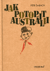 Jak potopit Austrálii (Petr Šabach) (česky)