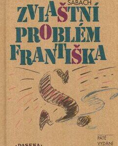 Zvláštní problém Františka S. (Petr Šabach) (česky)