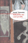 Alchymické dítě a jiné povídky (Jonáš Tokarský) (česky)