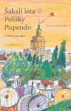 Šakalí léta. Pelíšky. Pupendo (Jarchovský, Petr) (česky)