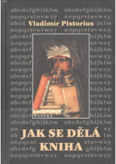 Jak se dělá kniha (Vladimír Pistorius) (česky)