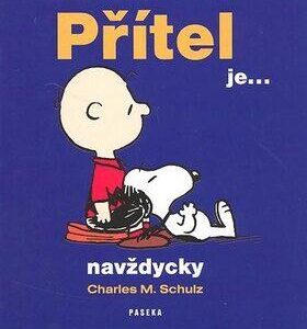 Přítel je...navždycky (Schulz, Charles M.) (česky)