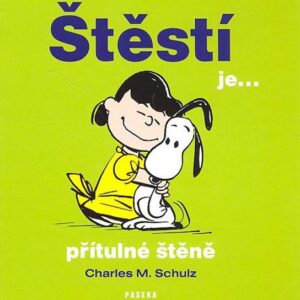 Štěstí je...přítulné štěně (Schulz Charles M.) (česky)