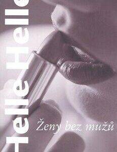 Ženy bez mužů (Helle, Helle) (česky)