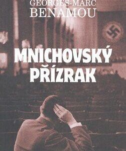 Mnichovský přízrak (Georges-Marc Benamou) (česky)