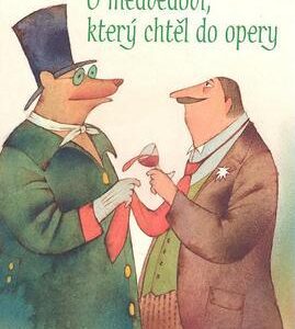 O medvědovi, který chtěl do opery (Silverio Robert) (česky)