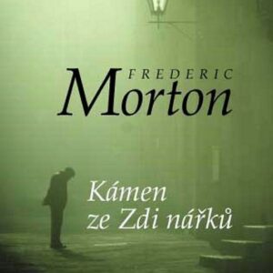 Kámen ze Zdi nářků (Frederic Morton) (česky)