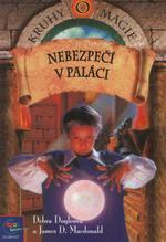 Kruhy magie 4 Nebezpečí v pal. (Debra Doyleová) (česky)