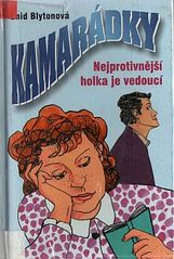 Kamarádky 3.Nejpr.h.je vedouc (Enid Blyton) (česky)