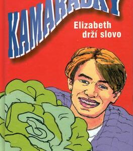 Kamarádky 4. Elizabeth drží slovo (Enid Blyton) (česky)
