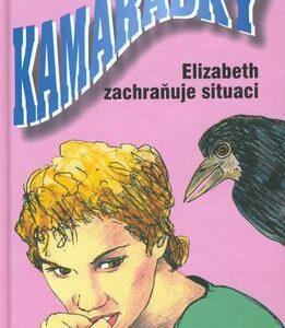 Kamarádky 6. Elizebeth zachraňuje situaci (Enid Blyton) (česky)