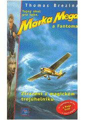 Mark Mega 1 Ztraceni v mag. (Thomas C. Brezina) (česky)