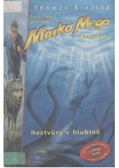 Mark Mega 2 Nestvůry v hlubině (Thomas C. Brezina) (česky)