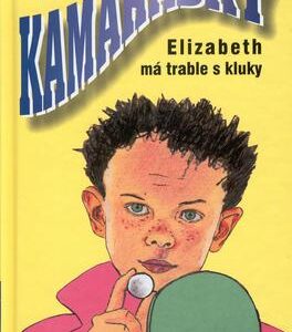 Kamarádky 9.Elizabeth má trable s klukem (Enid Blyton) (česky)