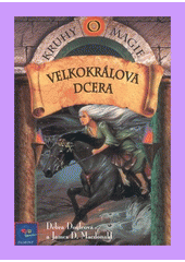Kruhy magie 6 Velkokrálova dc. (Debra Doyleová) (česky)
