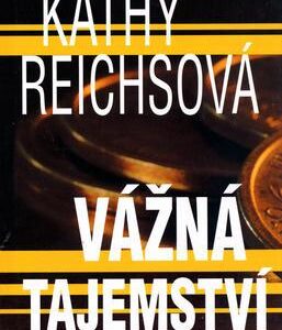 Vážná tajemství (Kathy Reichs) (česky)