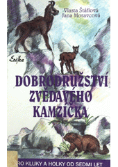 Dobrodružství zvědav.kamzíčka pro kluky a holky od sedmi let (Jana Moravcová) (česky)
