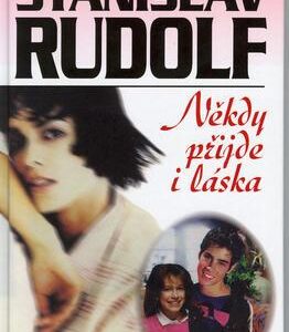 Někdy příjde i láska (Stanislav Rudolf) (česky)