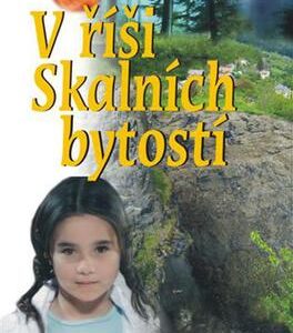 V říši Skalních bytostí (Věra Řeháčková) (česky)