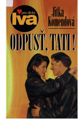 Odpusť, tati! (Jitka Komendová) (česky)