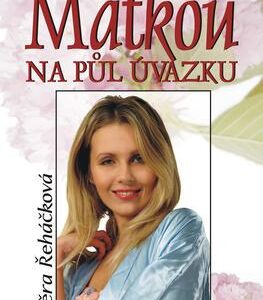 Matkou na půl úvazku (Věra Řeháčková) (česky)