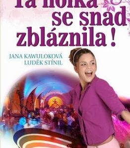 Ta holka se snad zbláznila! (Luděk Stínil) (česky)