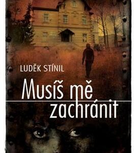 Musíš mě zachránit (Luděk Stínil) (česky)