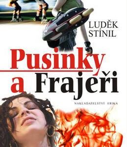 Pusinky a frajeři (Luděk Stínil) (česky)