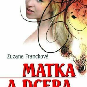 Matka a dcera (Zuzana Francková) (česky)