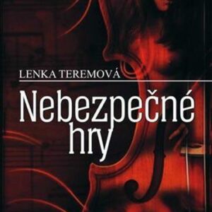 Nebezpečné hry (Lenka Teremová) (česky)