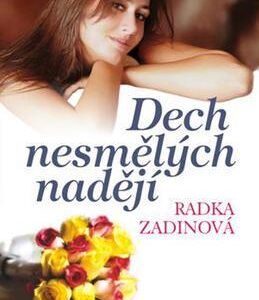 Dech nesmělých nadějí (Radka Zadinová) (česky)