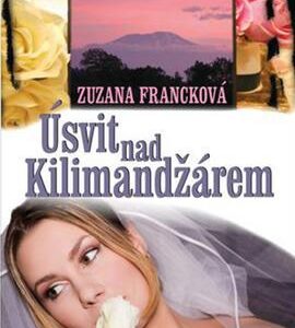 Úsvit nad Kilimandžárem (Zuzana Francková) (česky)