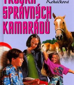 Trojka správných kamarádů (Věra Řeháčková) (česky)
