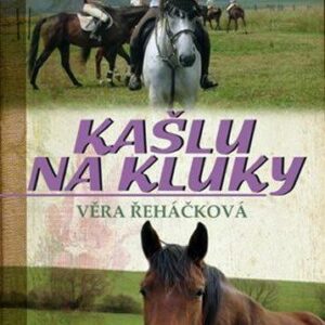 Kašlu na kluky (Věra Řeháčková) (česky)