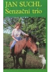 Senzační trio (Jan Suchl) (česky)