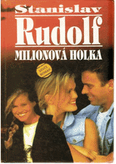 Milionová holka (Stanislav Rudolf) (česky)