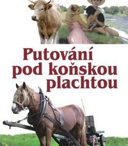 Putování pod koňskou plachtou (Věra Řeháčková) (česky)