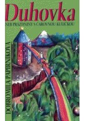 Duhovka (Dobr. Papírníková) (česky)
