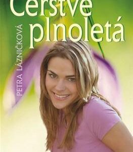 Čerstvě plnoletá (Petra Lázničková) (česky)