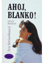 Ahoj Blanko (Eva Bernardinová) (česky)