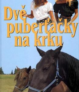 Dvě puberťačky na krku (Věra Řeháčková) (česky)